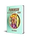Die Parkinson-Küche by Leane Redmond