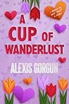 A Cup of Wanderlust Book cover for A Cup of Wanderlust