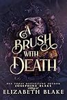 A Brush with Death