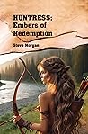 Huntress: Embers of Redemption