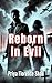 Reborn in Evil