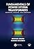 Fundamentals of Power System Transformers by Mostafa Eidiani