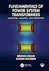 Fundamentals of Power System Transformers by Mostafa Eidiani Fundamentals of Power System Transformers by Mostafa Eidiani