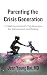 Parenting The Crisis Generation by Jean Young Bai Parenting The Crisis Generation by Jean Young Bai