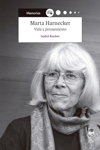 Marta Harnecker: Vida y pensamiento (Spanish Edition)