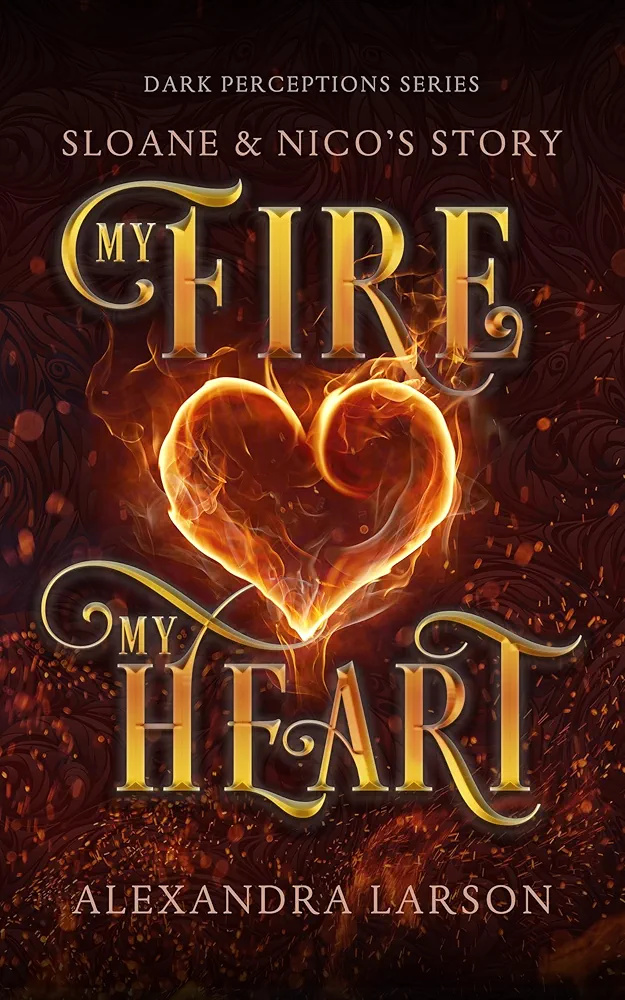 My Fire My Heart (Dark Perceptions #4)