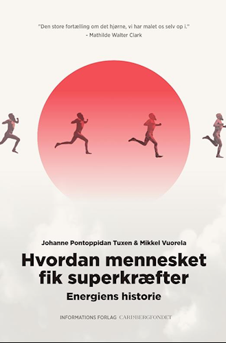 Hvordan mennesket fik superkræfter - Energiens historie (Hardcover)