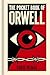 The Pocket Book of Orwell: A Concise Introduction to Orwell’s Writings and Ideas (Sirius Pocket Ideas)