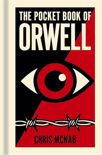 The Pocket Book of Orwell: A Concise Introduction to Orwell's Writings and Ideas (Sirius Pocket Ideas)