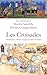 Les croisades - Histoire, idées reçues et méconnues (French Edition)