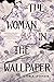 The Woman in the Wallpaper