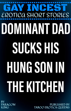 Dominant Dad Sucks His Hung Son In The Kitchen