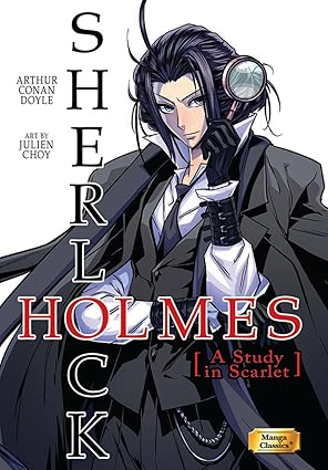 Manga Classics Sherlock Holmes Vol. 1 A Study in Scarlet (Manga Classics Sherlock Holmes)