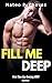 Fill Me Deep: First Time Ga...