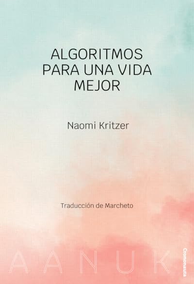 Portada de Algoritmos para una vida mejor, de Naomi Kritzer