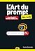 L'Art du prompt pour les Nuls poche