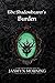 The Shadowbearer's Burden: A Dark Fantasy Romance, Artifact 2 (Chronicles of Song Crye)