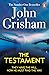 The Testament by John Grisham The Testament by John Grisham