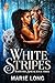 White Stripes (The Whitetide Streak Book 3)