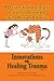 90 Client-directed Energetic Protocols to Accelerate Trauma R... by Leland Howe