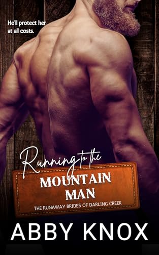 Running to the Mountain Man (The Runaway Brides of Darling Creek Book 3)