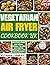 VEGETARIAN AIR FRYER COOKBO...