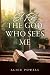 El Roi, The God Who Sees Me