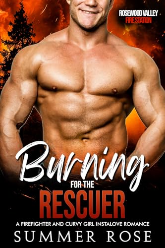 Burning for the Rescuer (Rosewood Valley: Fire Station #2)