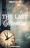 The Last Promise by Kiriah Kache