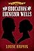The Education of Ebenezer Wells by Louise Harmon The Education of Ebenezer Wells by Louise Harmon