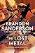 The Lost Metal (The Mistborn Saga #7)