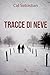 Tracce di neve (Italian Edition)
