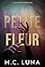 Petite Fleur by M.C. Luna