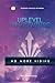 Uplevel Your Future - No More Hiding
