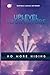 Uplevel Your Future - No More Hiding