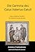 Die Carmina des Caius Valerius Catull by Gaius Valerius Catull