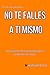 No te falles a ti mismo: La...