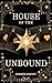House of the Unbound