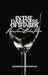 In the Darkness of Shards by Catherine Anne Castillo
