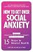 How to Get Over Social Anxi...