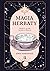Magia herbaty. Zaklęcia, rytuały i wróżby w filiżance
