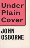 Under plain cover by John Osborne