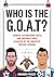 Who is The G.O.A.T? by Brandon Fraser