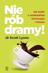 Nie rób dramy! Ja...