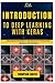 INTRODUCTION TO DEEP LEARNING WITH KERAS by Thompson Carter