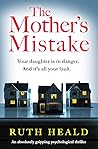 The Mother's Mistake by Ruth Heald