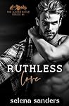 Ruthless Love by selena sanders
