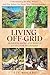 Living Off the Grid: Homest...