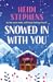 Snowed In with You by Heidi Stephens
