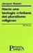 Hacia una teologia cristiana del pluralismo religioso by Jacques Dupuis